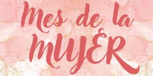 MES DE LA MUJER