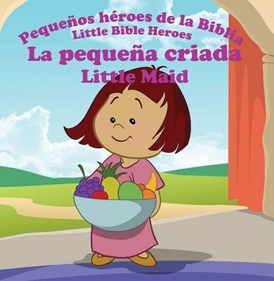 La Pequeña Criada (Rústica) [Libro para Niños]