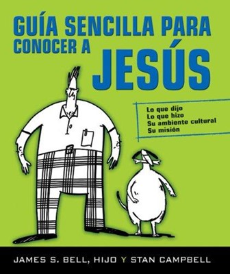 Guía Sencilla Para Conocer A Jesús