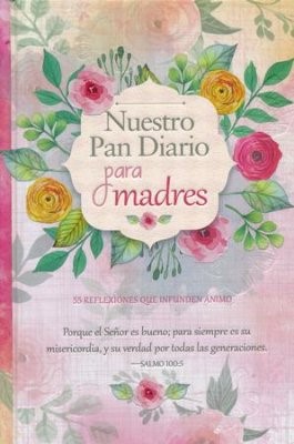 Nuestro Pan Diario Para Madres TD