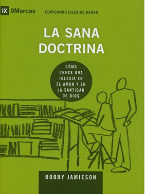 La Sana Doctrina - 9 Marcas (Rústica) [Libro]