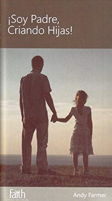 ¡Soy Padre, Criando Hijas! (Rústica) [Mini Libro]