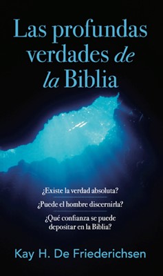 Las Profundas Verdades de la Biblia