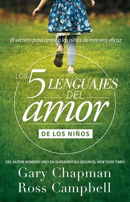 Los 5 Lenguajes Del Amor Niños (Rústica) [Libro de Bolsillo]