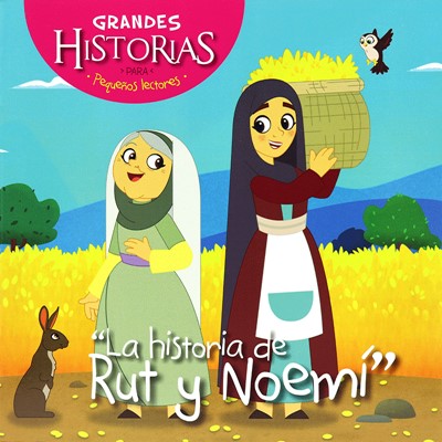 La Historia De Rut Y Noemí (Rústica) [Libro para Niños]
