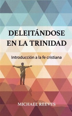 Deleitándonos En La Trinidad