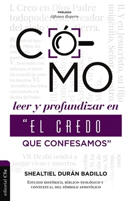 Cómo leer y profundizar en “El credo que confesamos"