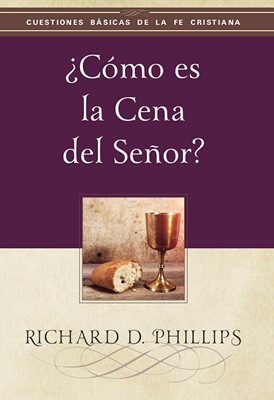 ¿Cómo Es La Cena Del Señor?