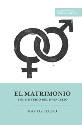 El Matrimonio (Rústica) [Libro]