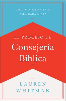 El Proceso De Consejería Bíblica