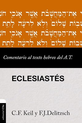 Comentario al Texto Hebreo del Antiguo Testamento – Eclesiastés