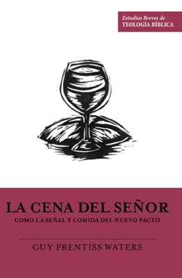 La Cena Del Señor (Rústica) [Libro]