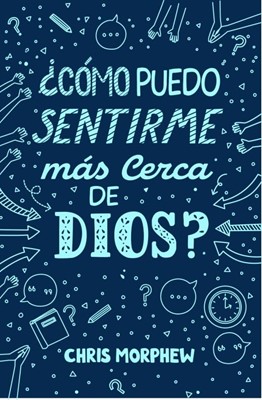 ¿Cómo Puedo Sentirme Mas Cerca De Dios? / Serie Grandes Preguntas 6