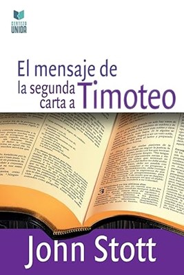 El Mensaje de la Segunda Carta a Timoteo