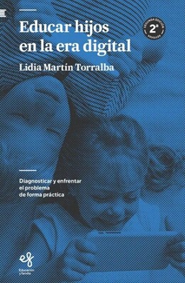 Educar hijos en la era digital 2ª Edición