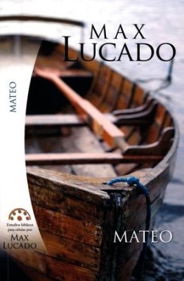 Estudios Bíblicos de Max Lucado - Mateo