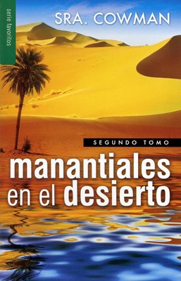 Manantiales en el desierto - Segundo Tomo (Rústica) [Libro de Bolsillo]
