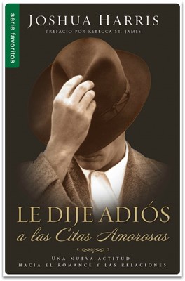 Le dije Adiós a las citas amorosas (Rústica) [Libro de Bolsillo]