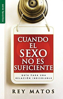 Cuando El Sexo No Es Suficiente (Rústica) [Libro de Bolsillo]