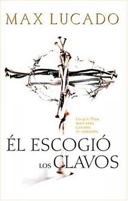 Él escogió los clavos