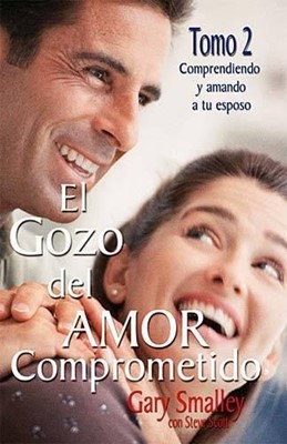 El Gozo del Amor Comprometido - Tomo 2