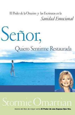 Señor, Quiero Sentirme Restaurada
