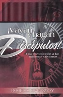 ¡Vayan y Hagan Discípulos! (Rústica) [Libro]