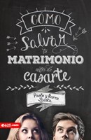 Como Salvar Tu Matrimonio Antes Casarte (Rústica) [Libro]