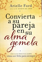 Convierta A Su Pareja En Su Alma Gemela (Rústica) [Libro]