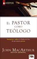 El Pastor Como Teólogo (Rústica) [Libro]