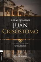 Obras Escogidas  de Juan Crisóstomo (Rústica)