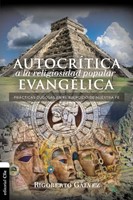 Autocrítica A La Religiosidad Popular Evangélica (Rústica) [Libro]