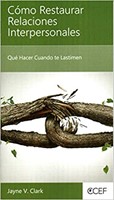 Cómo Restaurar Relaciones Interpersonales (Rústica) [Mini Libro]