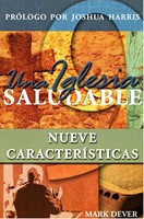 Una Iglesia Saludable Nueve Características (abreviado) (Rústica) [Libro]