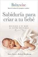 Sabiduría para criar a tu bebé (Rústica) [Libro]