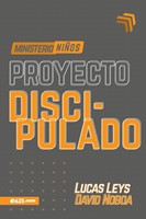 Proyecto Discipulado - Niños (Rústica) [Libro]