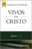 Vivos En Cristo/Juan 1-12 (Rústica) [Comentario]