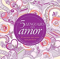 Los 5 Lenguajes Del Amor - Libro Para Colorear (Rústica) [Libro para Colorear]