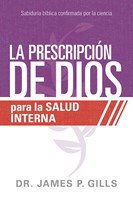 La Prescripción De Dios Para La Salud Interna (blanda ) [Libro]