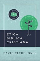 Ética Bíblica Cristiana (Rústica) [Libro]
