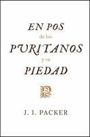 En Pos de los Puritanos y su Verdad (Rústica) [Libro]