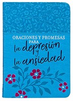 Oraciones Y Promesas Para La Depresion Y La Ansiedad (Símil Piel) [Devocional de Bolsillo]