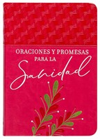Oraciones Y Promesas Para La Sanidad (Imitación Piel) [Devocional de Bolsillo]