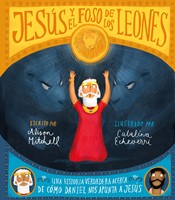 Jesús Y El Foso De Los Leones (Tapa Dura) [Libro para Niños]