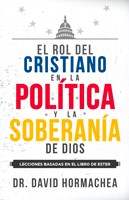 El Rol Del Cristiano En La Política Y La Soberanía De Dios (Tapa Dura) [Libro]