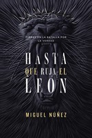 Hasta Que Ruja El León (Rústica) [Libro]