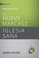 Nueve Marcas de la Iglesia Sana, 3rd ed (Rústica) [Libro]