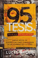 95 Tesis para la nueva generación (Rústica) [Libro]