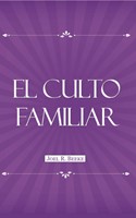 Culto Familiar (Rústica) [Libro]