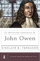 La devoción trinitaria de John Owen (Rústica) [Libro]